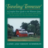 Traveling Tennessee: A Complete Tour Guide to the Volunteer State from the Highlands of the Smoky Mountains to the Banks of the Mississippi