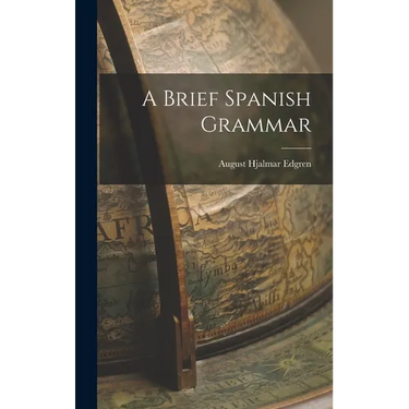 A Brief Spanish Grammar