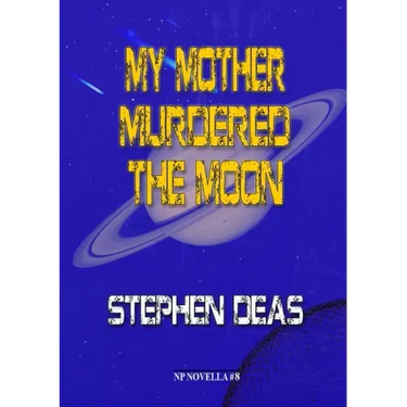 My Mother Murdered the Moon