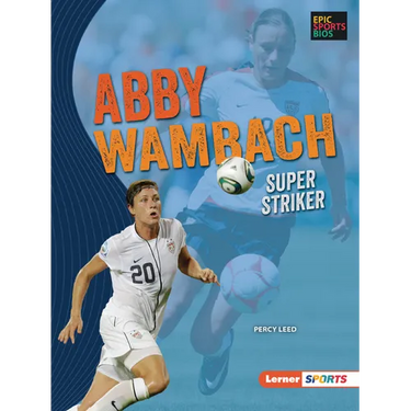 Abby Wambach: Super Striker