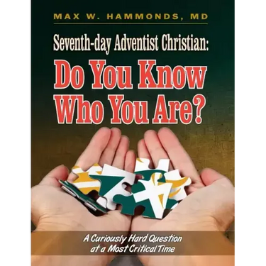Seventh-Day Adventist Christian: Do You Know Who You Are?