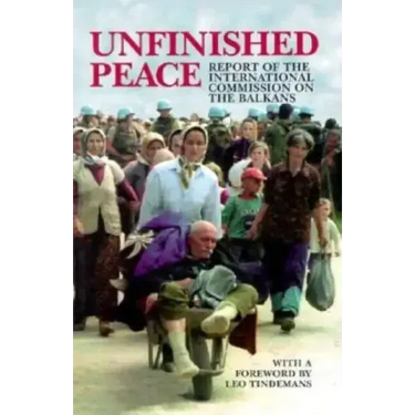Unfinished Peace: Report of the International Commission on the Balkans