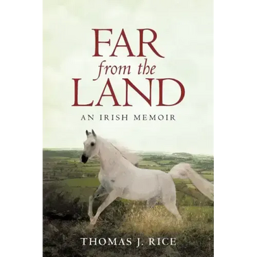 Far from the Land: An Irish Memoir