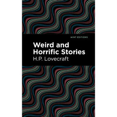 Weird and Horrific Stories