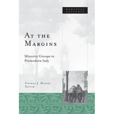At the Margins: Minority Groups in Premodern Italy