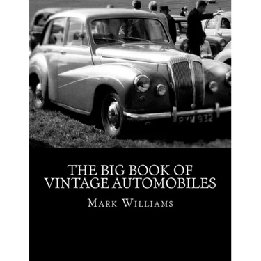The Big Book of Vintage Automobiles