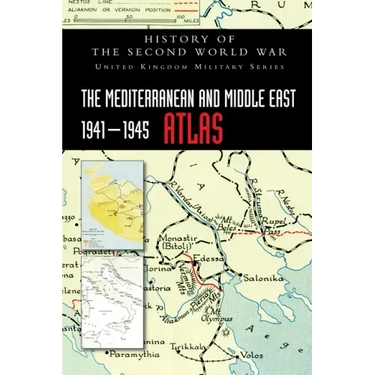 The Mediterranean and Middle East 1941-1945 Atlas: History of the Second World War