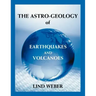 The Astro-Geology of Earthquakes and Volcanoes