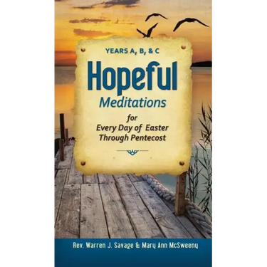 Hopeful Meditations for Every Day of Eas: Years A, B, and C