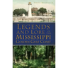 Legends and Lore of the Mississippi Golden Gulf Coast