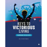 Keys to victorious living: A workbook for believers
