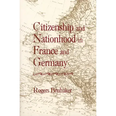 Citizenship and Nationhood in France and Germany