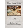 Bible Study Guide -- Acts: Good Questions Have Groups Talking