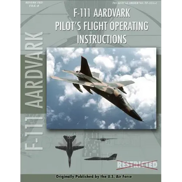 F-111 Aardvark Pilot's Flight Operating Manual