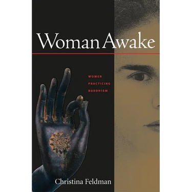 Woman Awake: Women Practicing Buddhism