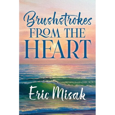 Brushstrokes From The Heart