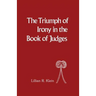 Triumph of Irony in the Book of Judges