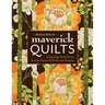 Maverick Quilts-Print-on-Demand-Edition: Using Large-Scale Prints, Novelty Fabrics & Panels with Panache