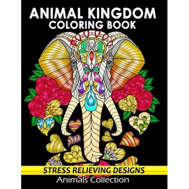 Animal Kingdom Coloring Book: Adorable Animals Adults Coloring Book Stress Relieving Designs Patterns
