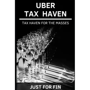 Uber Tax Haven: Tax haven for the masses