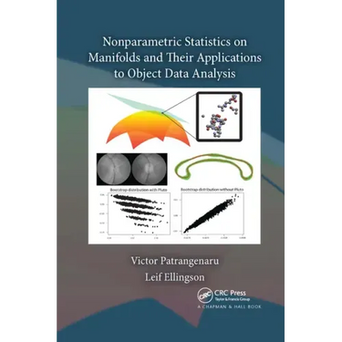 Nonparametric Statistics on Manifolds and Their Applications to Object Data Analysis
