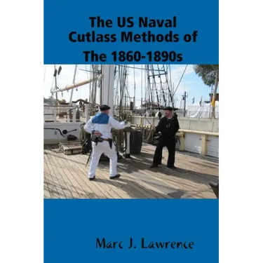 The US Naval Cutlass Methods of The 1860-1890s