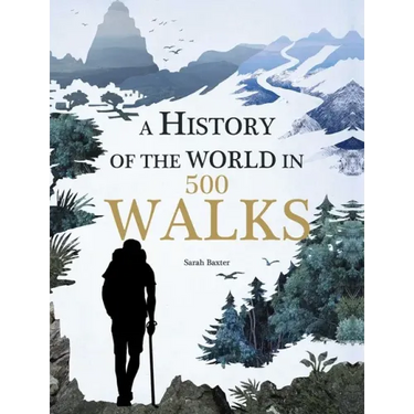 A History of the World in 500 Walks