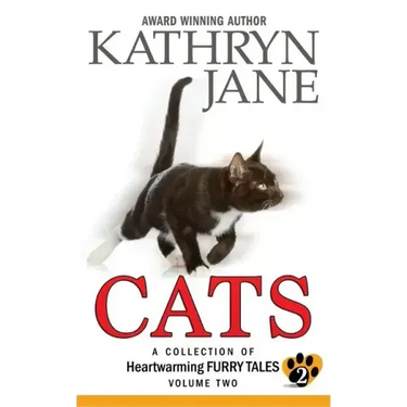 Cats: Volume two: A Collection of Heartwarming Furry-Tales