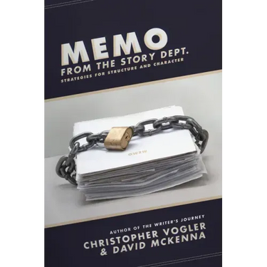 Memo from the Story Dept.: Secrets of Structure and Character