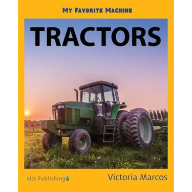 My Favorite Machine: Tractors