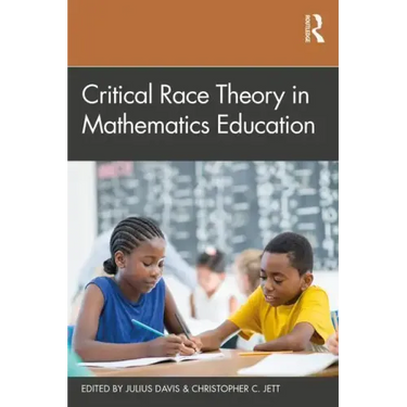 Critical Race Theory in Mathematics Education