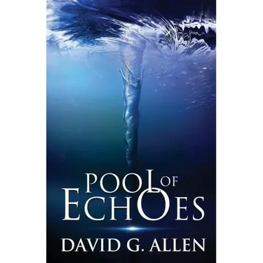 Pool of Echoes: An Inspirational Thriller