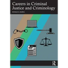 Careers in Criminal Justice and Criminology