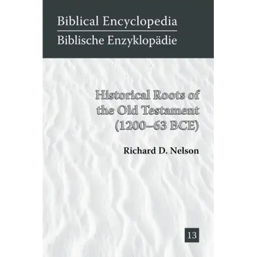 Historical Roots of the Old Testament (1200-63 BCE)