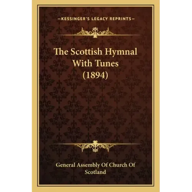 The Scottish Hymnal with Tunes (1894)