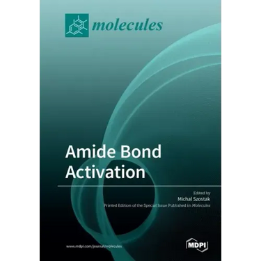 Amide Bond Activation