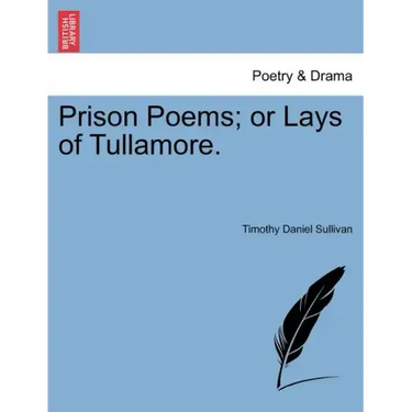 Prison Poems; Or Lays of Tullamore.