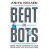 Beat The Bots: How Your Humanity Can Future-Proof Your Tech Sales Career