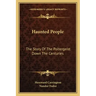 Haunted People: The Story Of The Poltergeist Down The Centuries