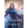 A Tournament of Crowns
