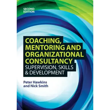 Coaching, Mentoring and Organizational Consultancy: Supervision, Skills and Development