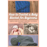 How to Crochet a Baby Blanket for Beginners: Simple Baby Blanket Crochet Patterns And Tutorials