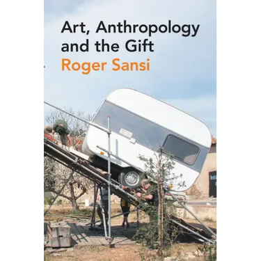 Art, Anthropology and the Gift