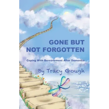 Gone But Not Forgotten: Coping with Bereavement after Dementia