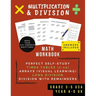 Multiplication & Division: Math Workbook For Grades 3-5 - 0-15 Times Tables, Multiplication Arrays, Long Division & Using Remainders (Ages 8-11)