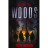 Within the Woods: A Horror Novel