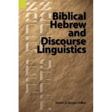 Biblical Hebrew and Discourse Linguistics