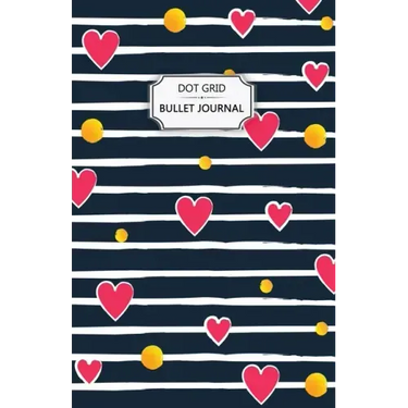 Valentine's Hearts Dot Grid Bullet Journal: Dot Grid Bullet Journal Notebook - Bullet Planner, Dot Journal, Dotted Paper for Writing Diary, Notes, Ske