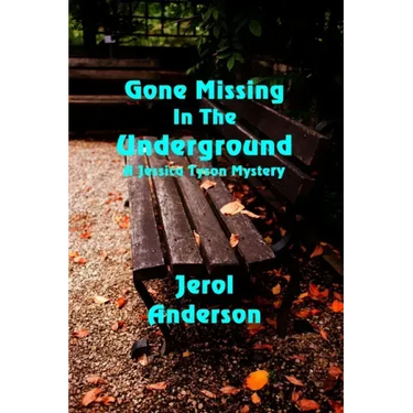 Gone Missing in the Underground: A Jessica Tyson Mystery