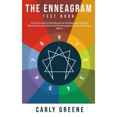 The Enneagram Test Book: A Practical Guide to Self-Discovery & Self-Realization for Better Relationships and a Better Life: Best Audiobooks & Books; B